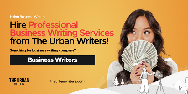 Professional Business Writing Services | Hiring business Writers