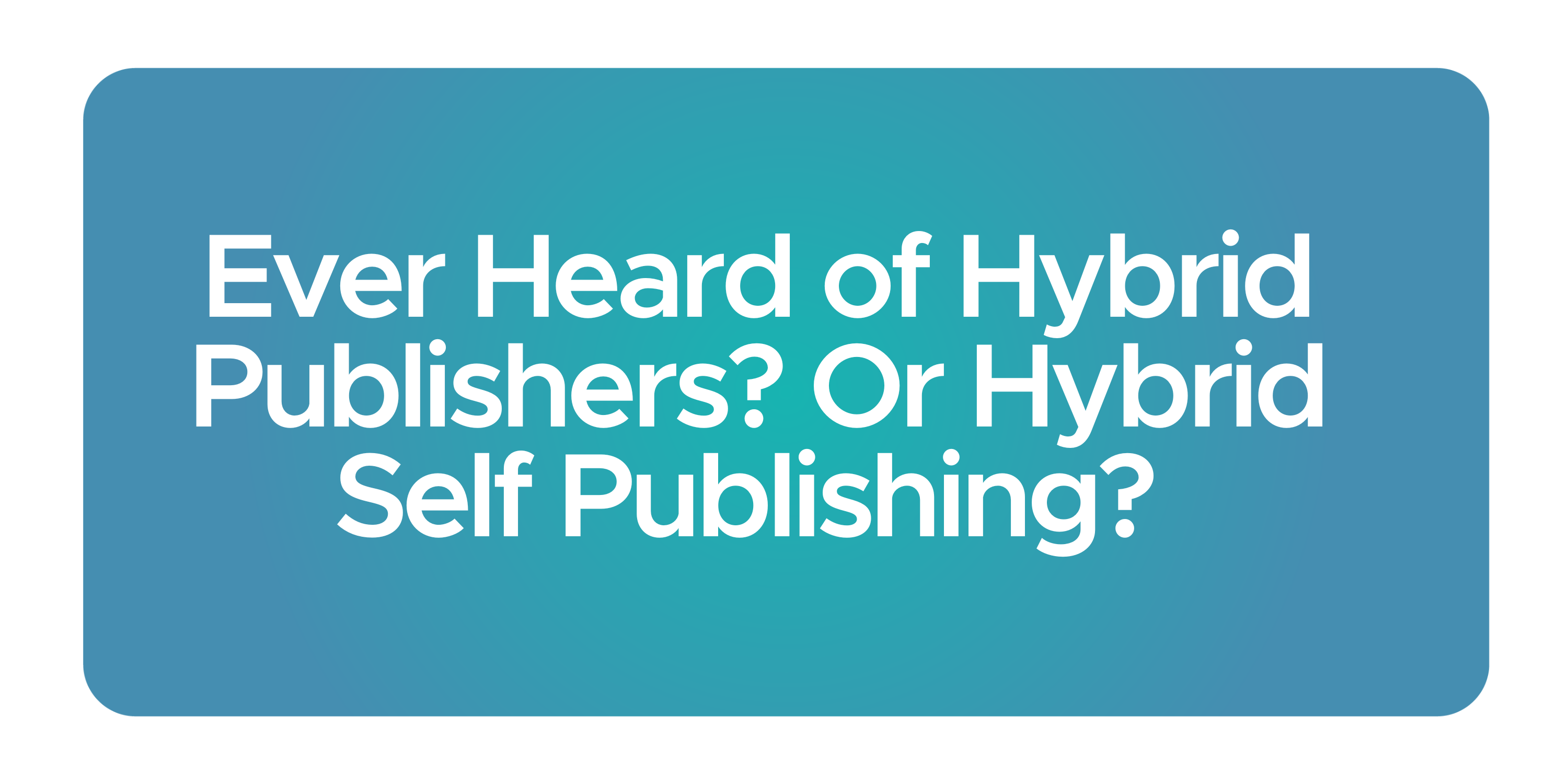 What is a hybrid publisher - Hybrid publishing
